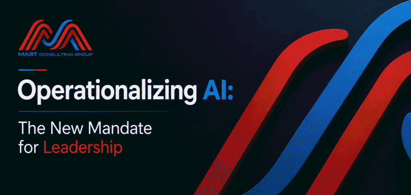 Operationalizing AI: The New Mandate for Leadership